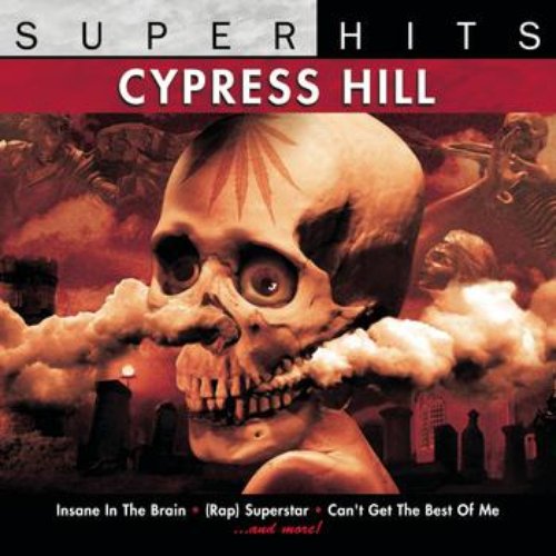 Cypress Hill: Super Hits