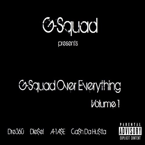 G-Squad Over Everything Vol. I