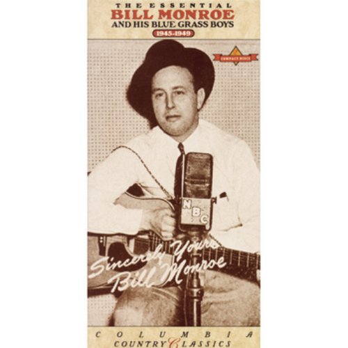 The Essential Bill Monroe (1945-1949)