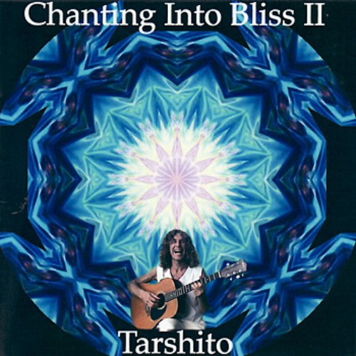 CHANTING INTO BLISS II