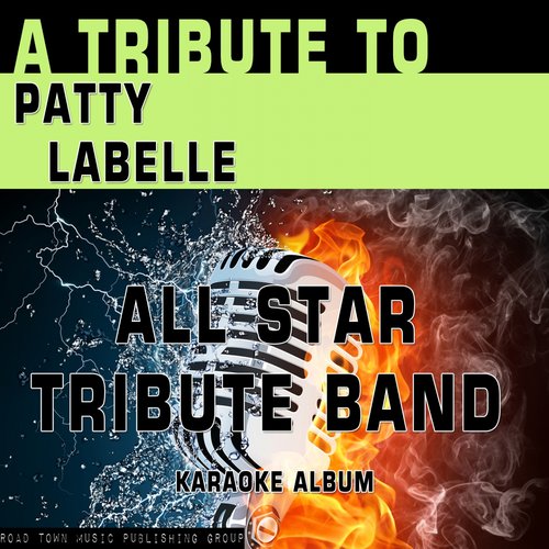 A Tribute to Patty LaBelle (Karaoke Version)