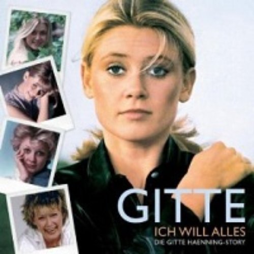 Ich will alles - Die Gitte Haenning Story