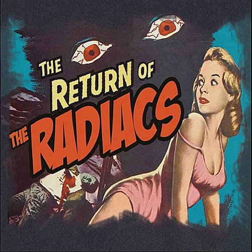 Return of the Radiacs