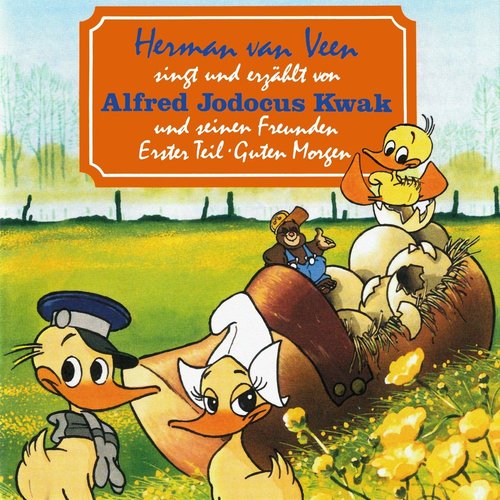 Alfred Jodocus Kwak Teil 1: Guten Morgen