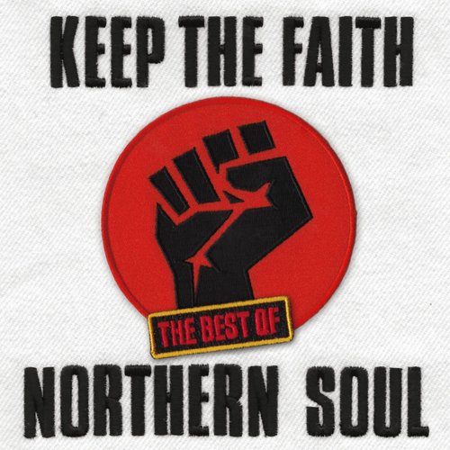 Keep the Faith: The Best of Northern Soul