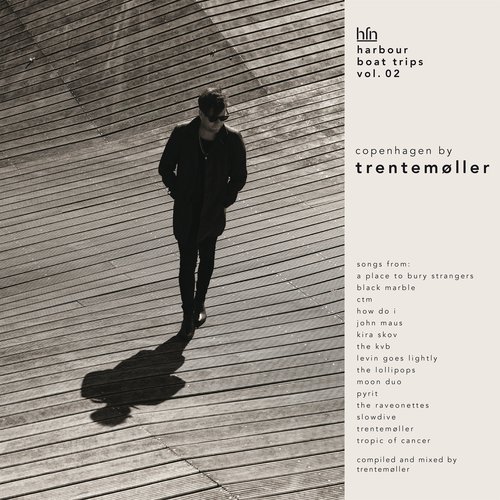 Harbour Boat Trips Vol. 02 Copenhagen by Trentemøller - The songs