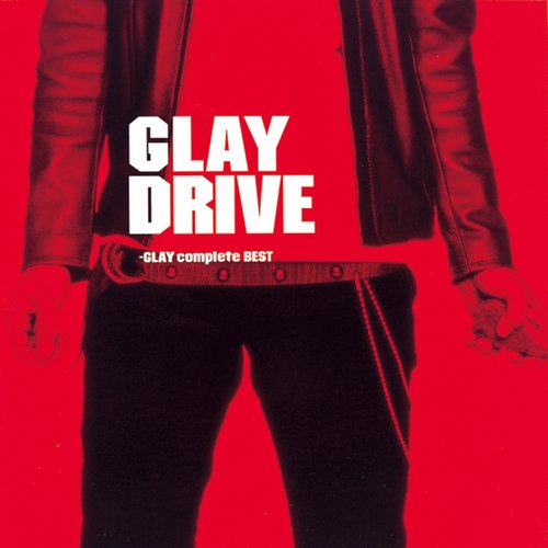 DRIVE - GLAY Complete BEST