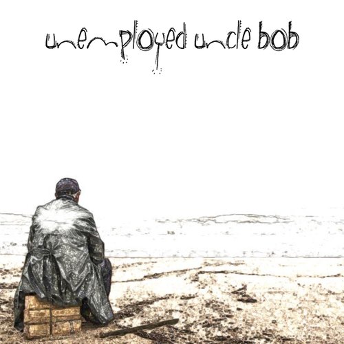 Unemployed Uncle Bob