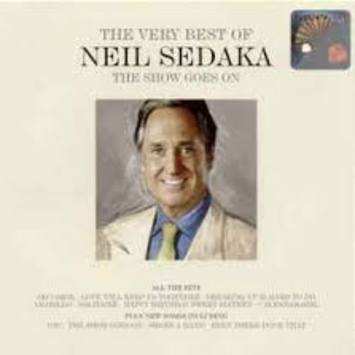 The Very Best of Neil Sedaka: the Show Goes on