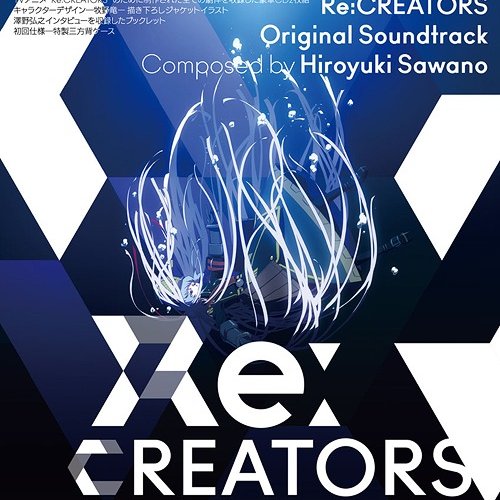 Re:CREATORS Original Soundtrack