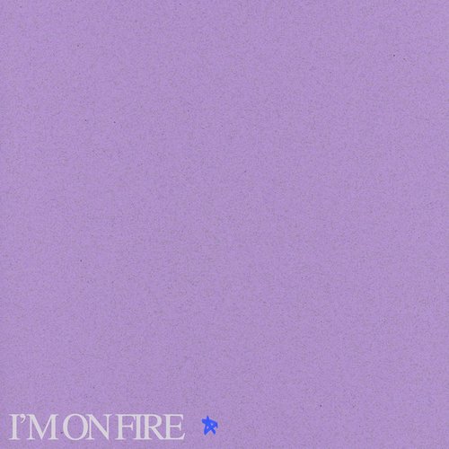 I'm On Fire - Single