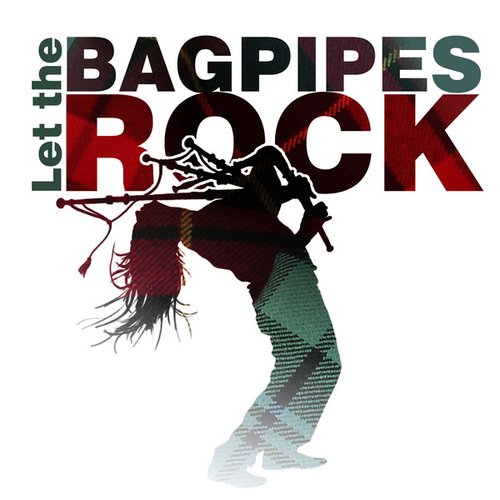 Let the Bagpipes Rock