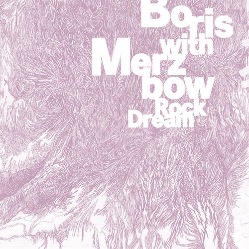 Rock Dream — Boris with Merzbow | Last.fm