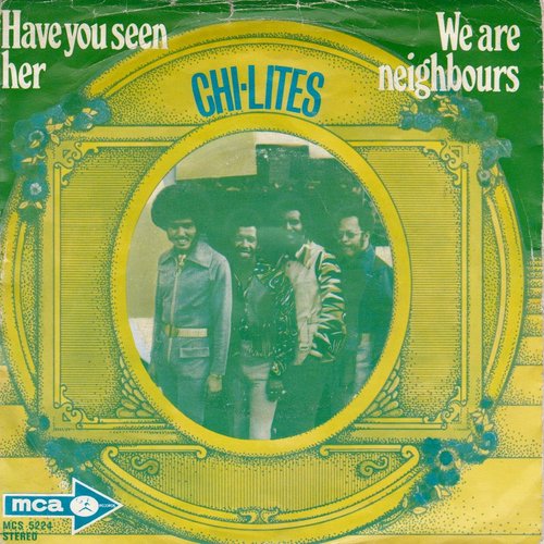 Have You Seen Her — The Chi-Lites | Last.fm