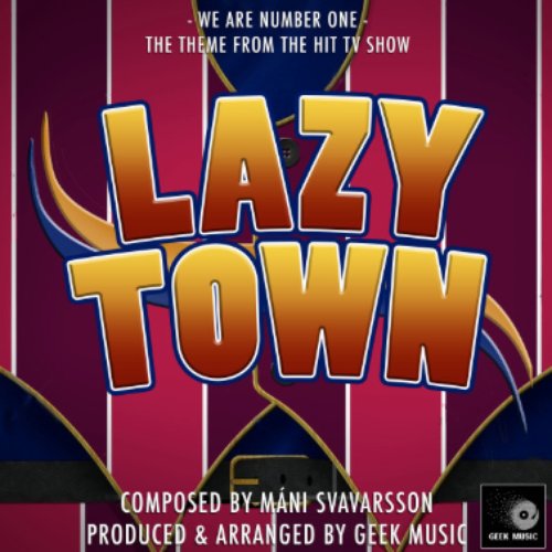 We Are Number One (From "Lazy Town")
