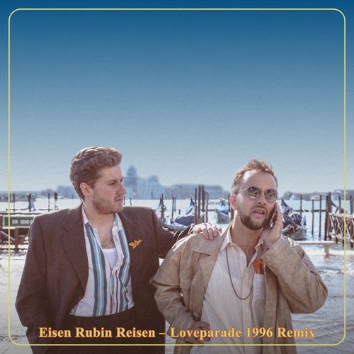 Eisen Rubin Reisen (Loveparade 1996 Remix) - Single
