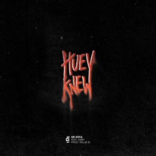 Huey Knew (feat. Da$H)