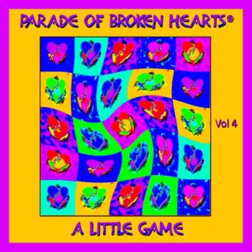 Parade Of Broken Hearts, Vol. 4- "A Little Game"