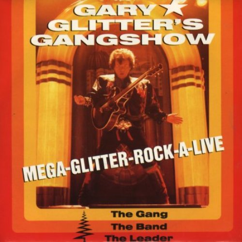 Gary Glitter's Gangshow - The Gang, Band, the Leader — | Last.fm