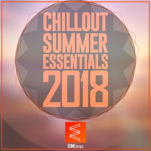 Chillout Summer Essentials 2018