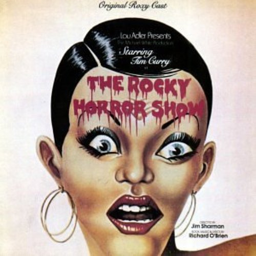 The Rocky Horror Show (Starring Tim Curry And The Original Roxy Cast)