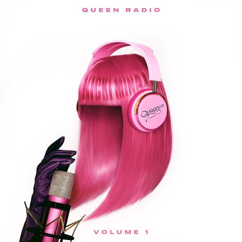 Queen Radio: Volume 1 — Nicki Minaj | Last.fm