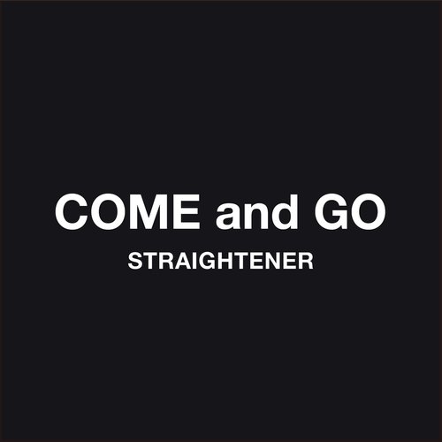 COME and GO