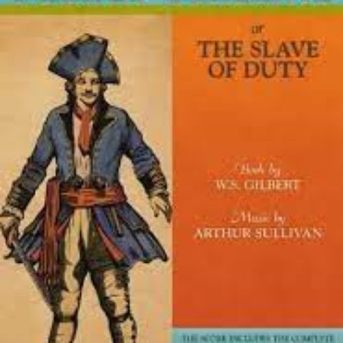 The Pirates Of Penzance or The Slave of Duty