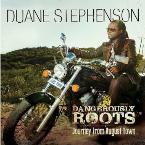 Dangerously Roots - Journey From August Town