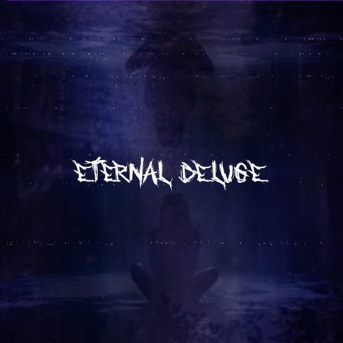 Eternal Deluge