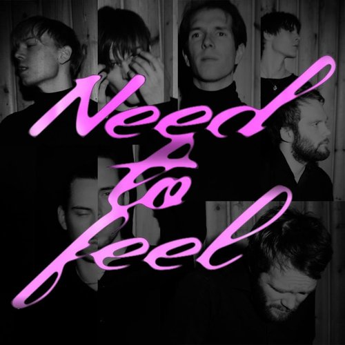 Need to Feel