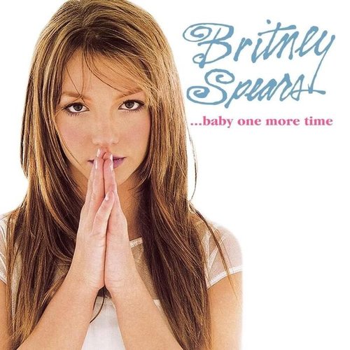...Baby One More Time