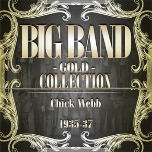 Big Band Gold Collection (Chick Webb 1935-37)
