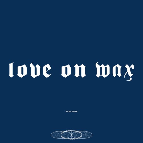 Love on Wax