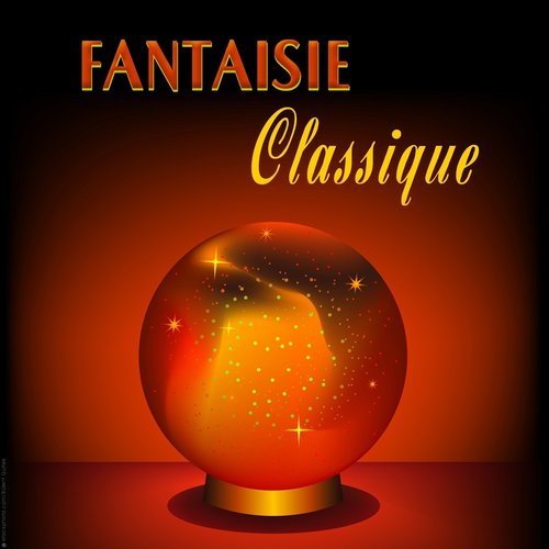 Fantaisie classique - Classics for Relaxing