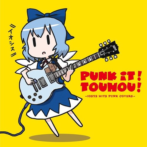 PUNK IT!TOUHOU! IOSYS HITS PUNK COVERS