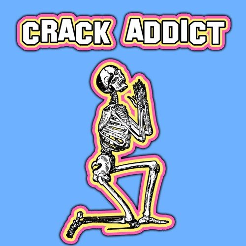 Crack Addict