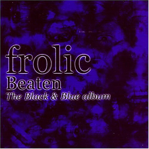 Beaten: The Black & Blue Album