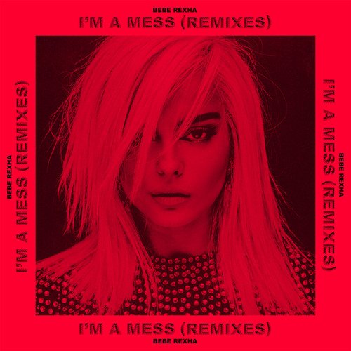 I'm a Mess (Remixes) - Single