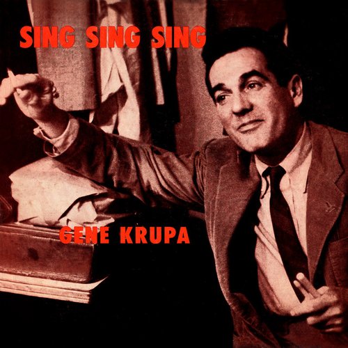 Sing, Sing, Sing with Gene Krupa