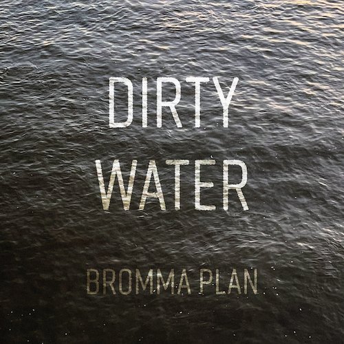 Dirty Water