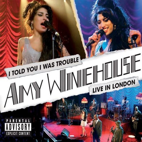 I Told You I Was Trouble: Amy Winehouse Live From London