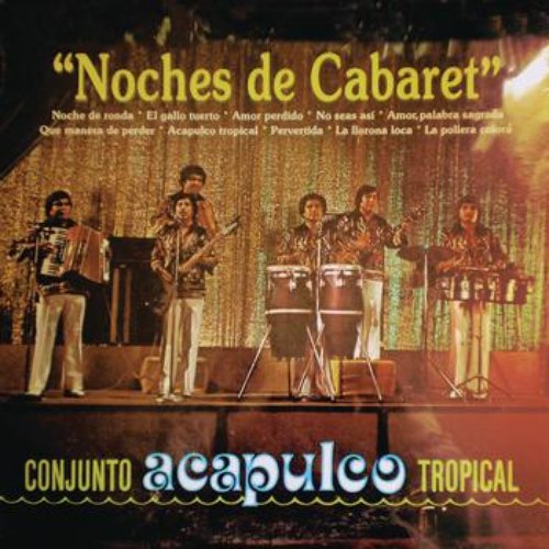 Noches De Cabaret — Acapulco Tropical 
