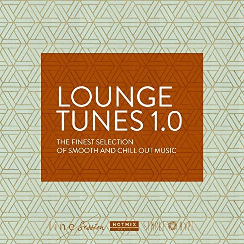 Lounge Tunes 1.0 (The Finest Selection of Smooth and Chill Out Music)