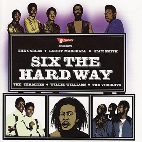 Six the Hard Way