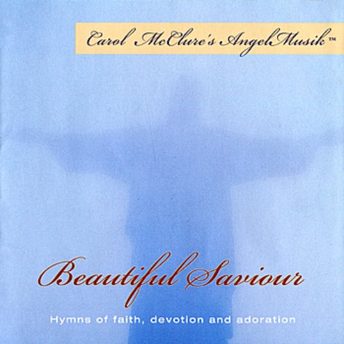 Beautiful Savior (Carol McClure's Angel Musik)