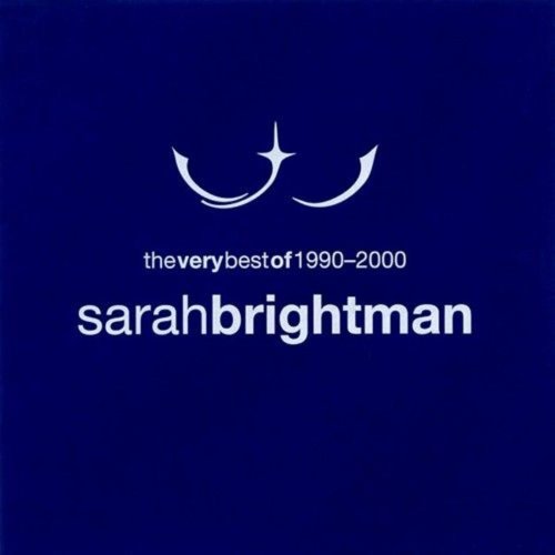 The Very Best Of Sarah Brightman 1990 - 2000