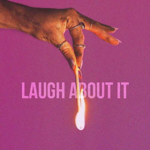 Laugh About It - Single