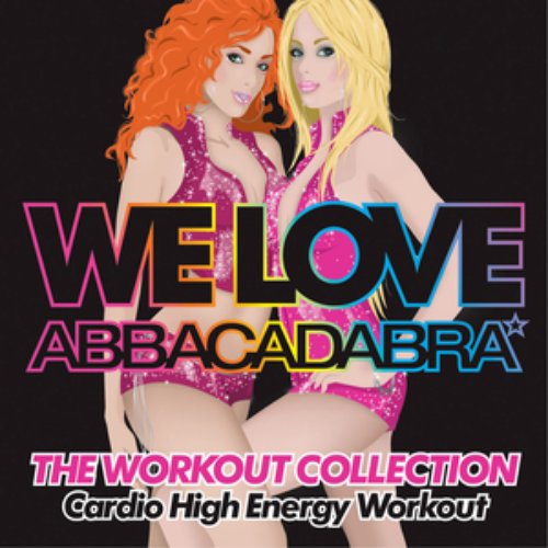 Almighty Presents: We Love Abbacadabra - The Workout Collection - Cardio High Energy Workout