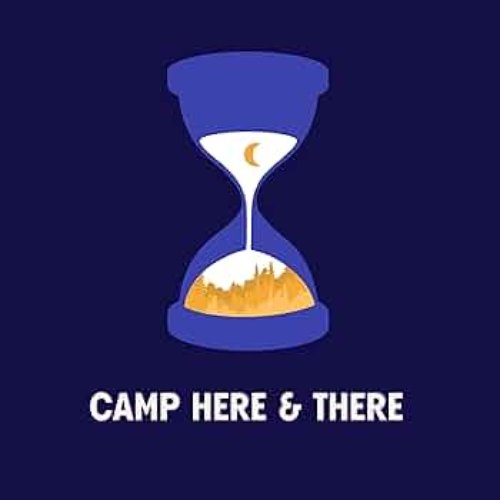 Camp Here & There: Campfire Songs Edition [Explicit]